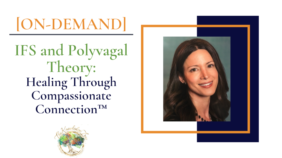 IFS & Polyvagal Theory On-Demand CEU Workshop for therapists, counselors, psychologists, social workers, marriage and family therapists