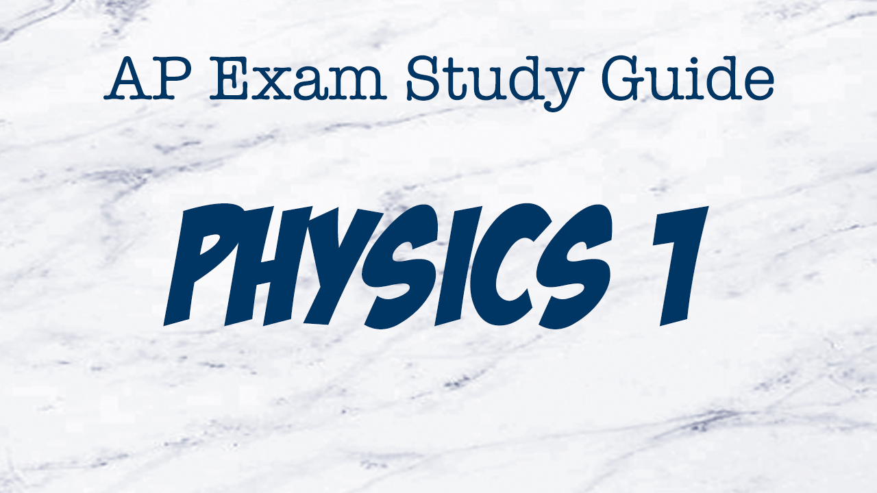 AP Physics 1 Exam Study Guide Nick The Tutor Curvebreakers Online
