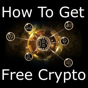 How To Get Free Crypto!