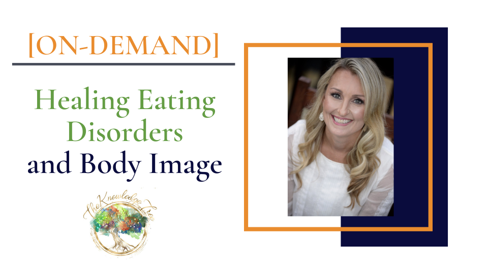 Eating Disorders & Body Image On-Demand CEU Workshop for therapists, counselors, psychologists, social workers, marriage and family therapists