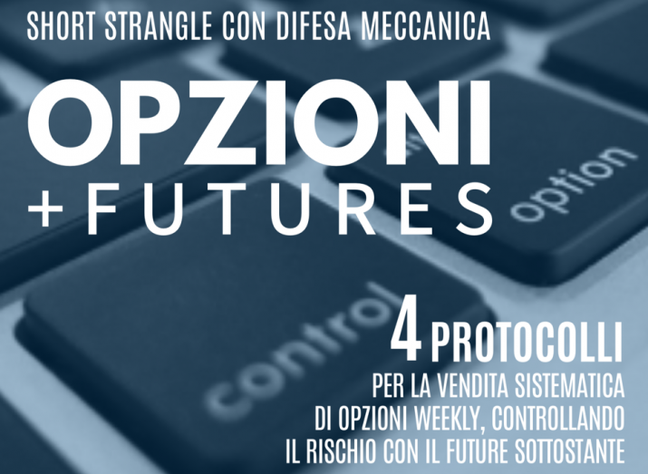 corso trading opzioni su futures, strategia short strangle, trading difesa meccanica, strategia trading opzioni su futures, short strangle con difesa meccanica, gamma scalping