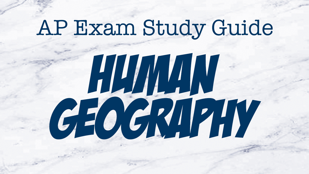 AP Human Geography Exam Study Guide Nick The Tutor Curvebreakers