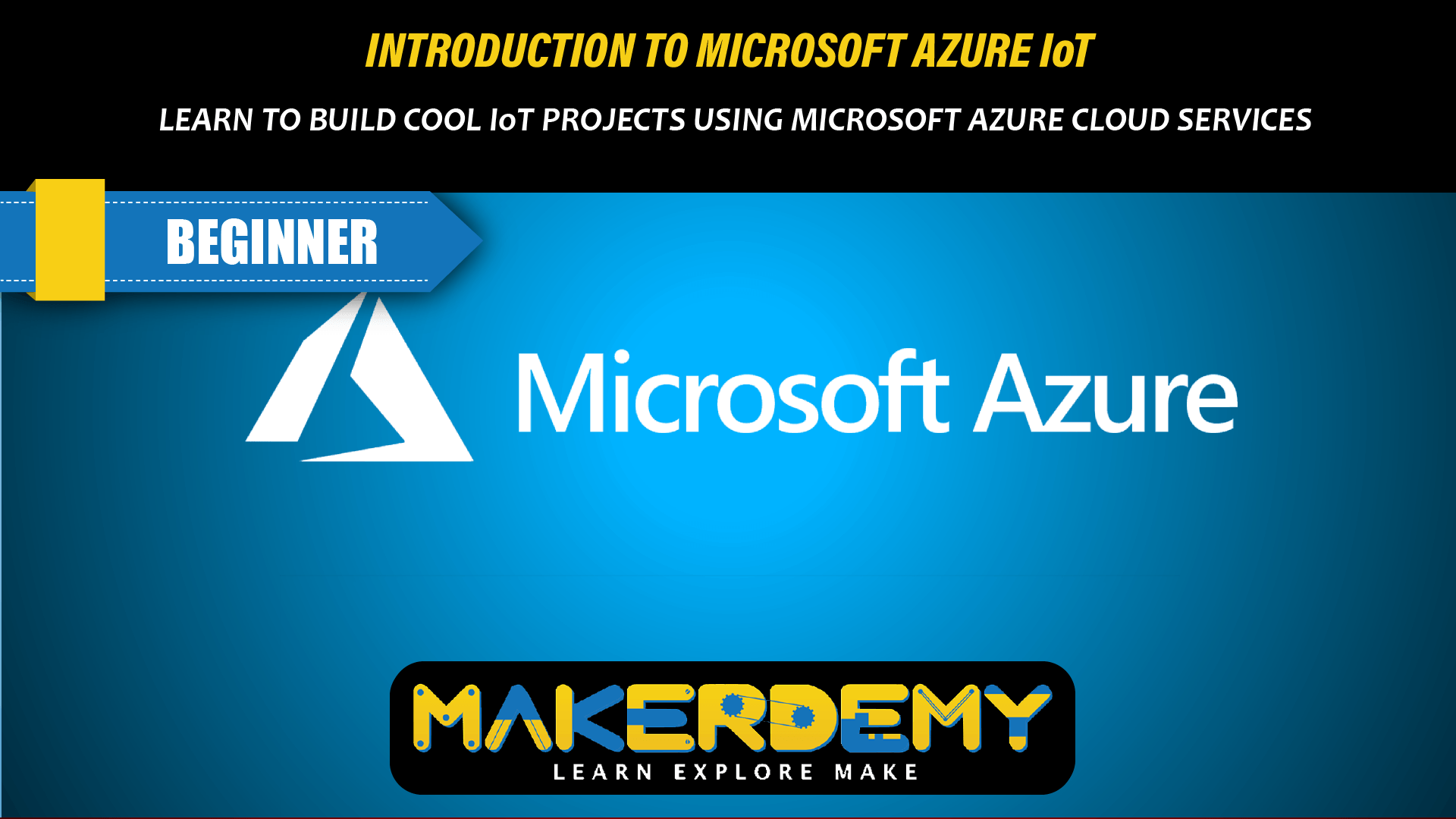 Introduction To Microsoft Azure Iot Makerdemy