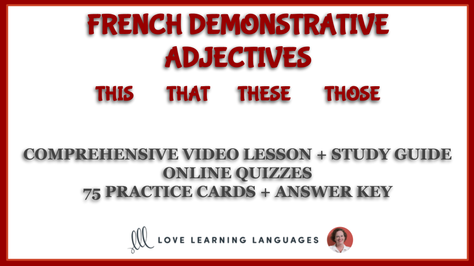 French Demonstrative Adjectives THIS THAT THESE THOSE Love