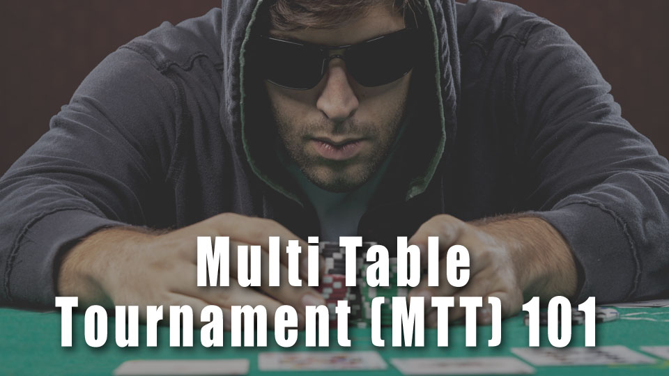 Multi Table Tournament Poker