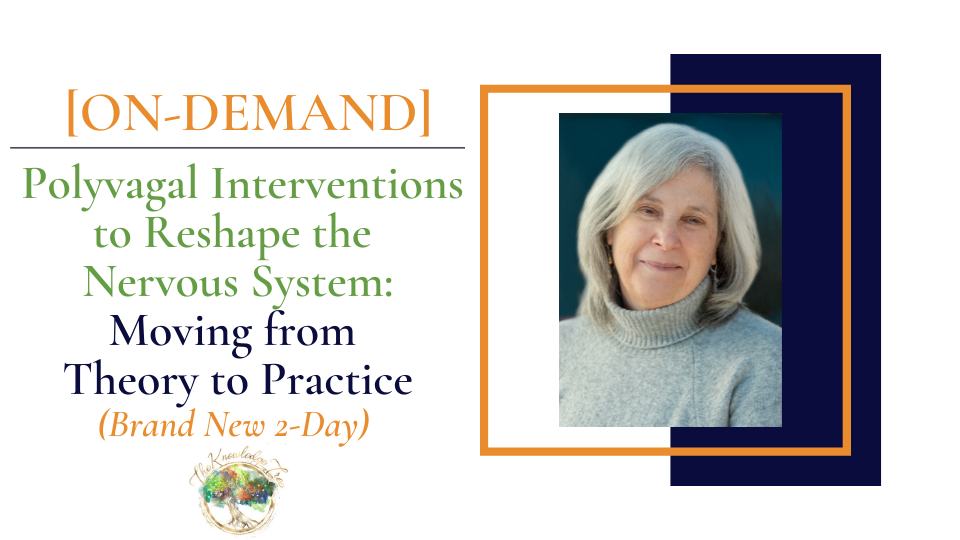 Polyvagal Interventions On-Demand Continuing Education Course for therapists, counselors, psychologists, social workers, marriage and family therapists