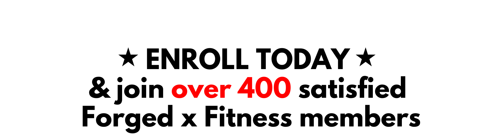 alt=&quot;text that says &quot;enroll today and join over 400 satisfied forged by fitness members&quot; and below is a &quot;check out courses&quot; button&quot;