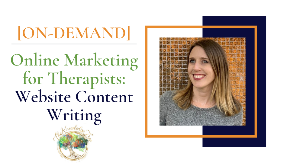 Website Content Writing On-Demand CE Webinar for therapists, counselors, psychologists, social workers, marriage and family therapists