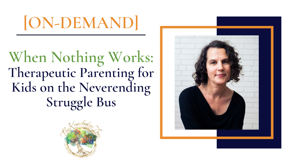 Therapeutic Parenting On-Demand CE Webinar for therapists, counselors, psychologists, social workers, marriage and family therapists