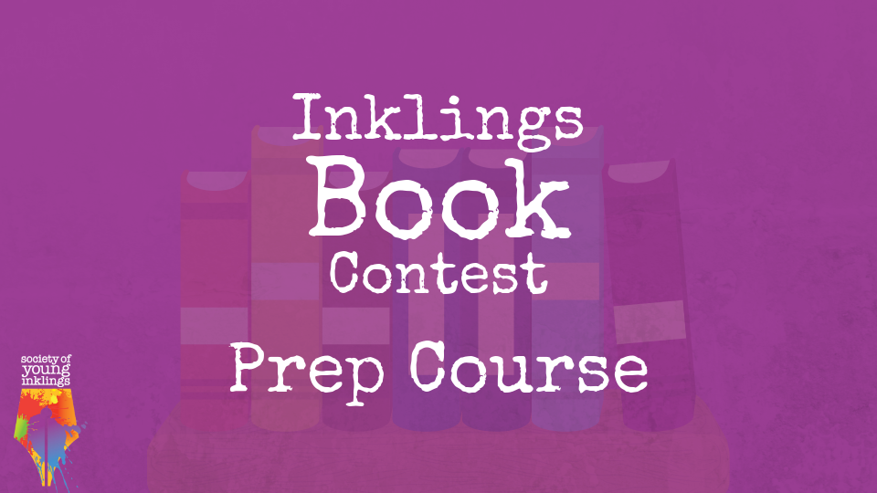 Inklings Book Contest Prep Course