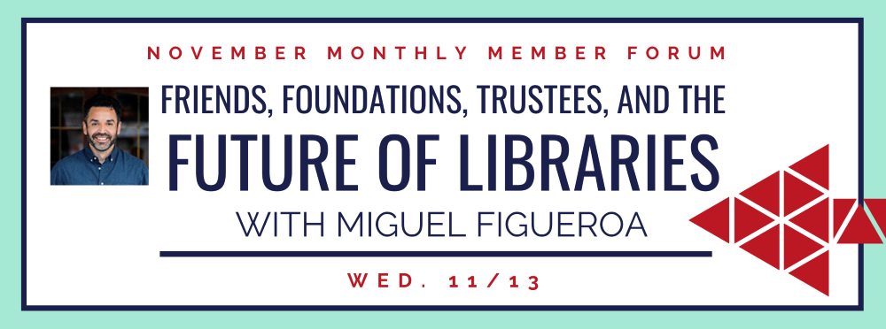 Friends, Foundations, Trustees, and the Future of Libraries
