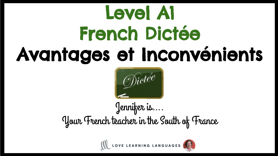 Level A1 French Dictee Avantages Et Inconvenients Love Learning