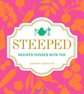 Steeped: Recipes Infused with Tea from Tea Books