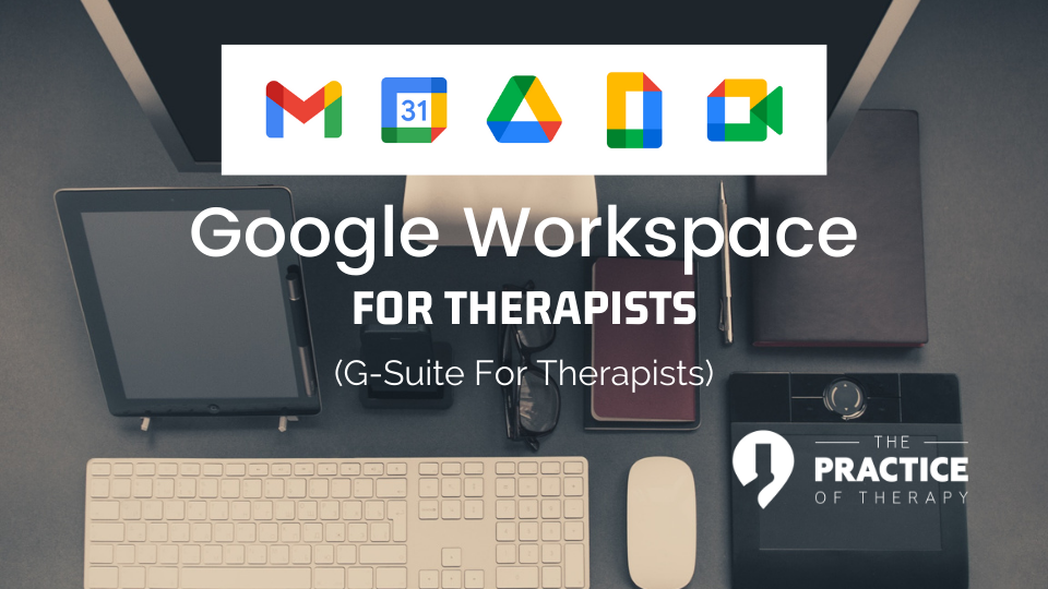 Product image for Google Workspace for Therapists (formerly G-Suite for Therapists)