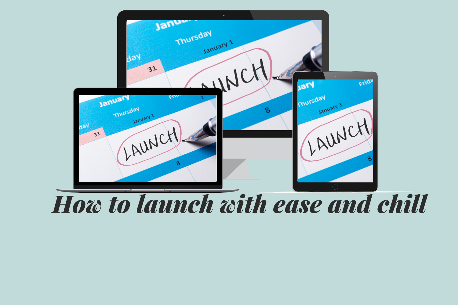 Product image for *RETIRED* How to launch with ease and chill