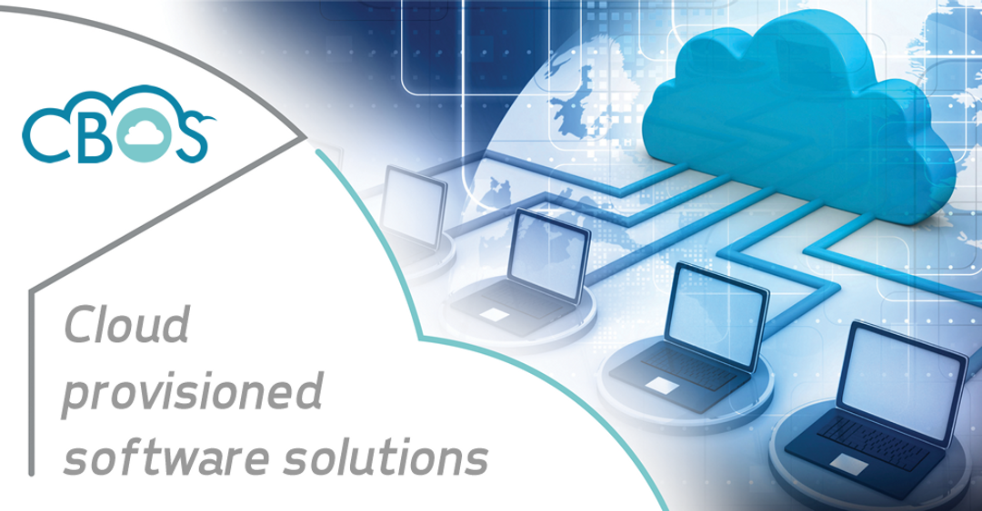 CBOS - Cloud provisioned software solutions