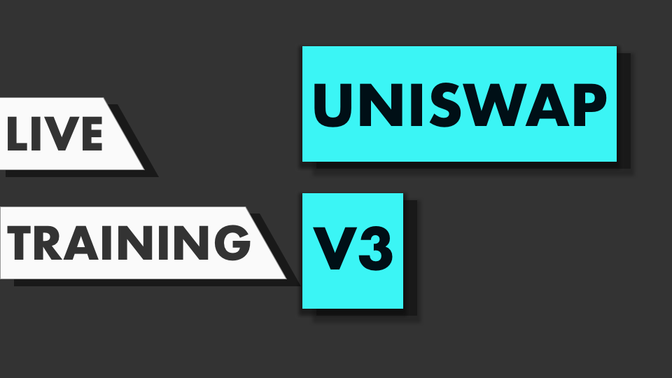 Live Training #6 - Uniswap V3 | EatTheBlocks Pro