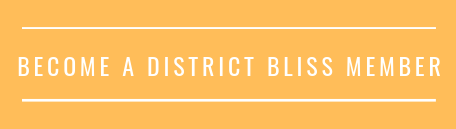 Become a District Bliss Member