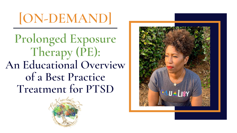 Prolonged Exposure Therapy On-Demand Continuing Education Course for therapists, counselors, psychologists, social workers, marriage and family therapists