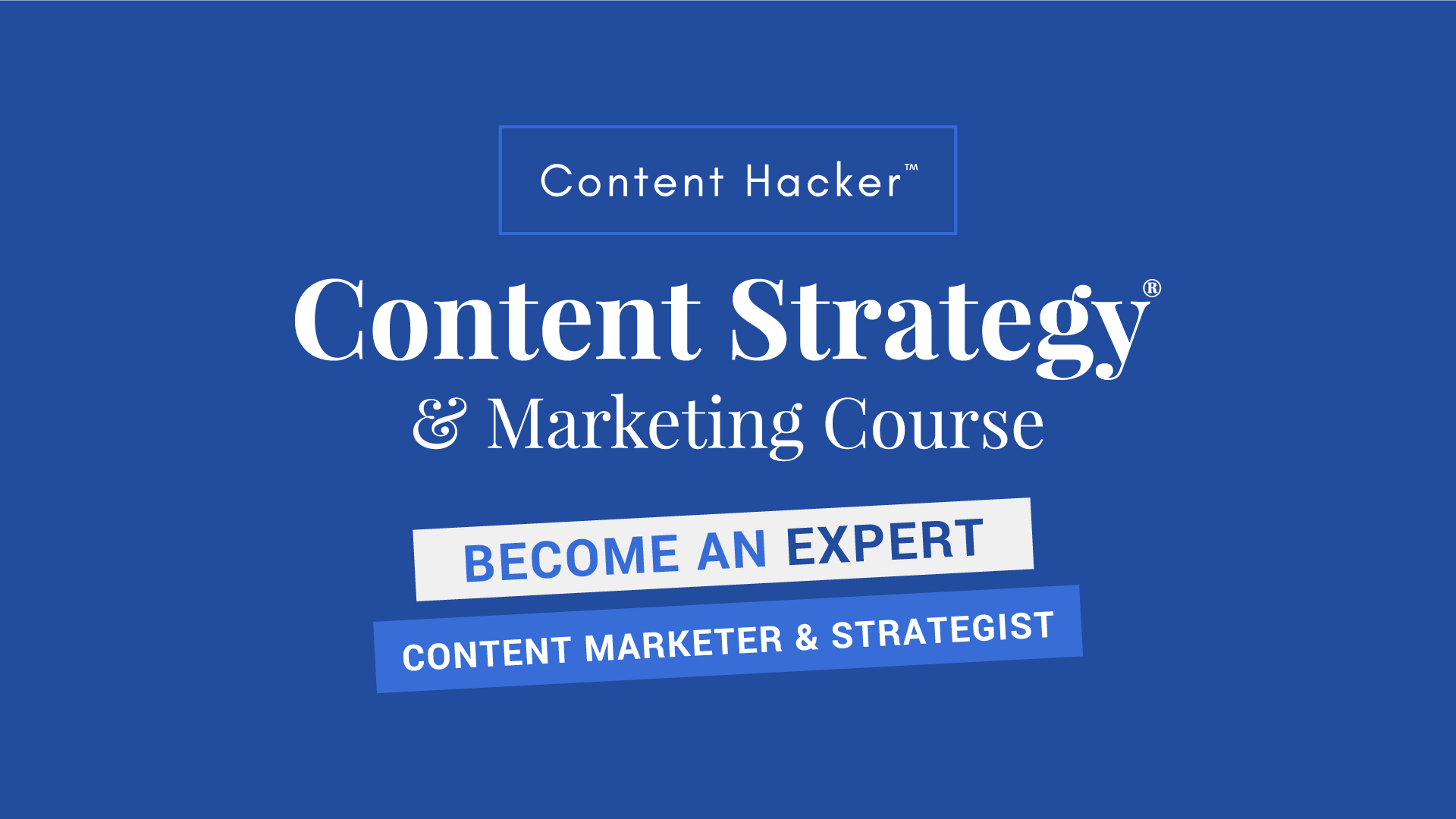 The Content Strategy & Marketing Course