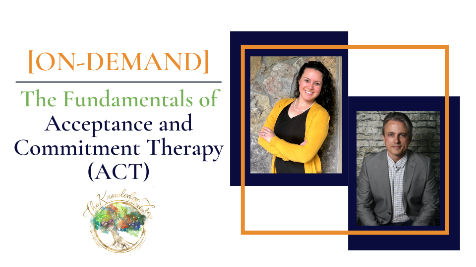 ACT On-Demand CE Webinar for therapists, counselors, psychologists, social workers, marriage and family therapists