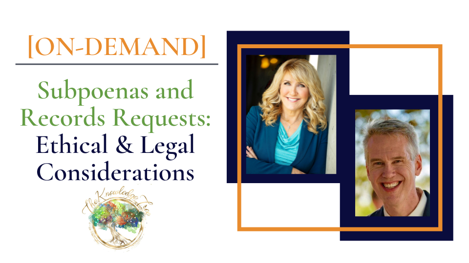 Subpoenas & Records Requests Ethics On-Demand CEU Workshop for therapists, counselors, psychologists, social workers, marriage and family therapists