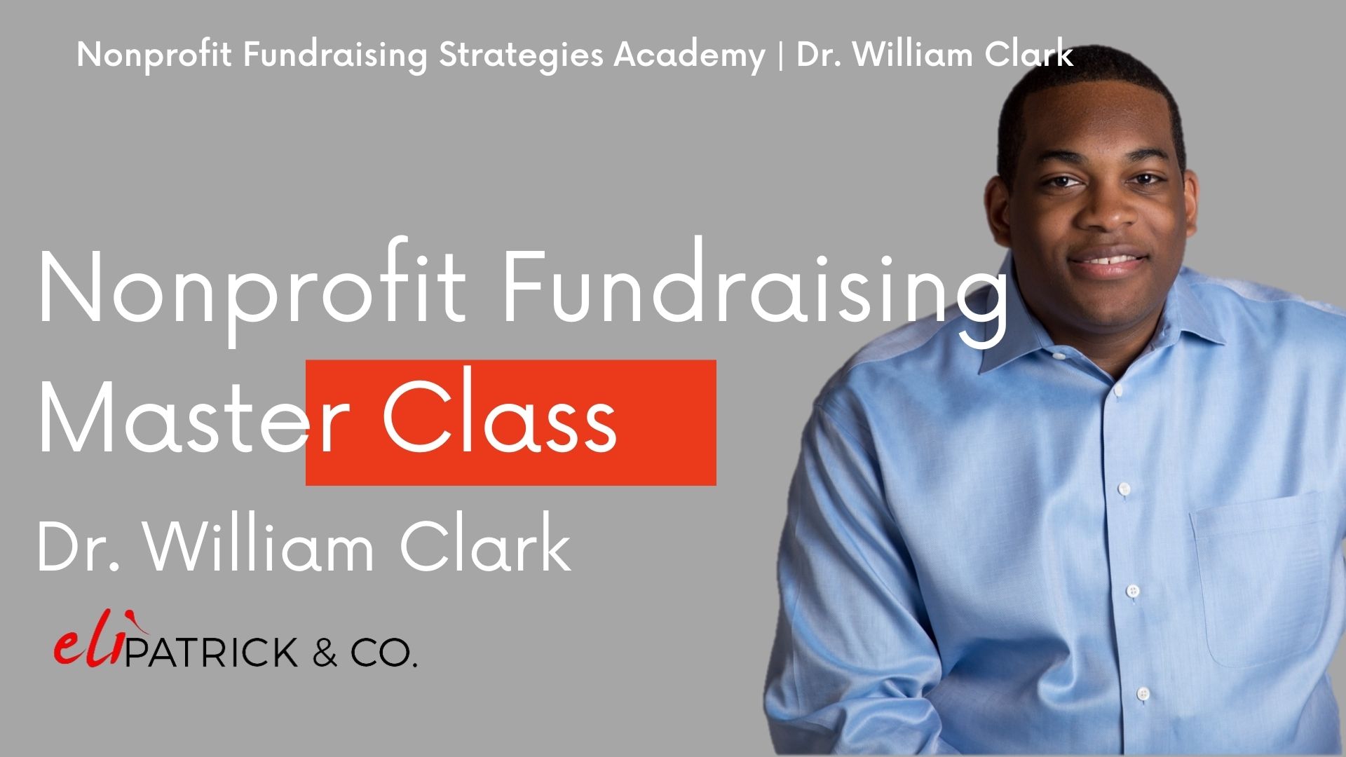 Product image for Nonprofit Fundraising Master Class w/ Dr. William Clark