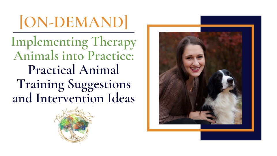 Therapy Animals On-Demand CE Webinar for therapists, counselors, psychologists, social workers, marriage and family therapists
