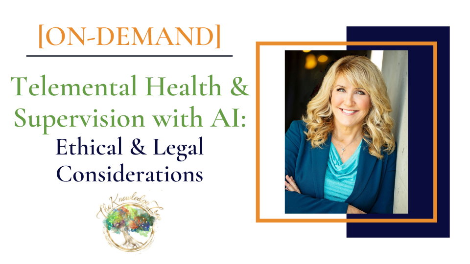Telemental Health & Supervision with AI Ethics On-Demand CE Webinar for therapists, counselors, psychologists, social workers, marriage and family therapists