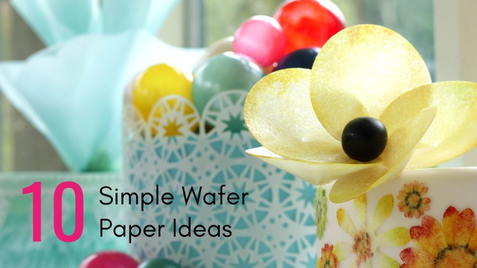 10 simple wafer paper ideas lindy smith s online sugarcraft school