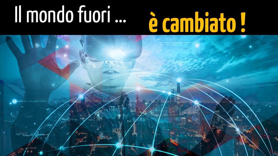 il mondo fuori è cambiato