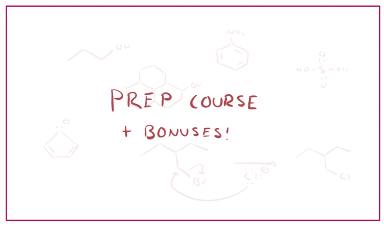 Organic Chemistry Prep Course + Bonus Module Orgo Prep Course