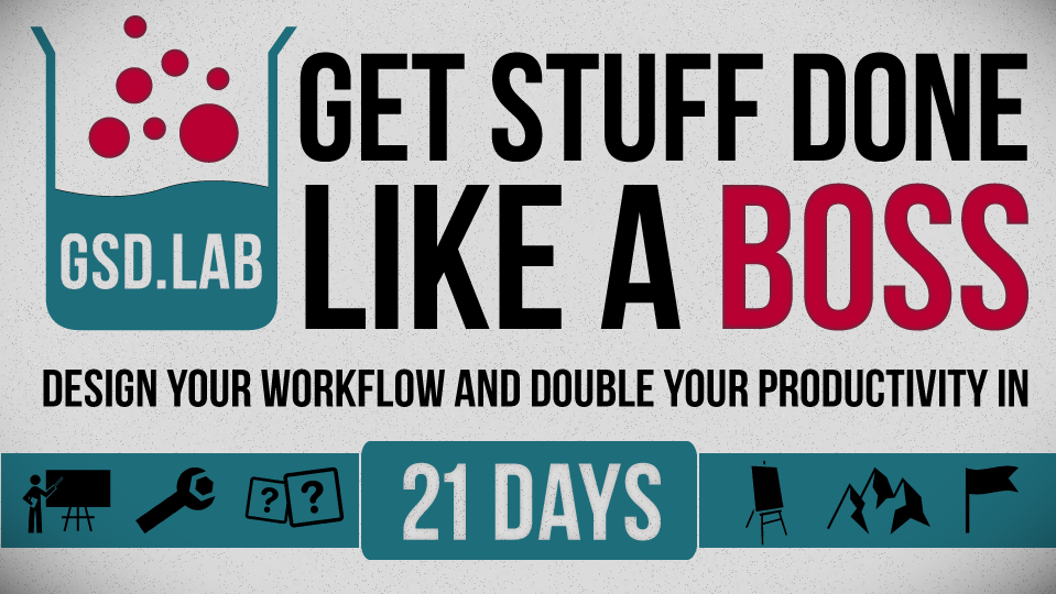 Get Stuff Done Like a Boss