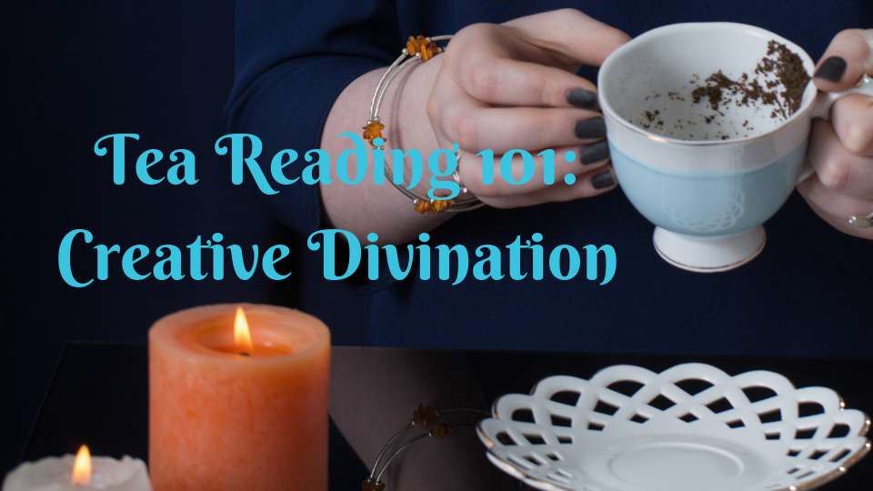 Tea Reading 101 Creative Divination Tarot Readers Academy
