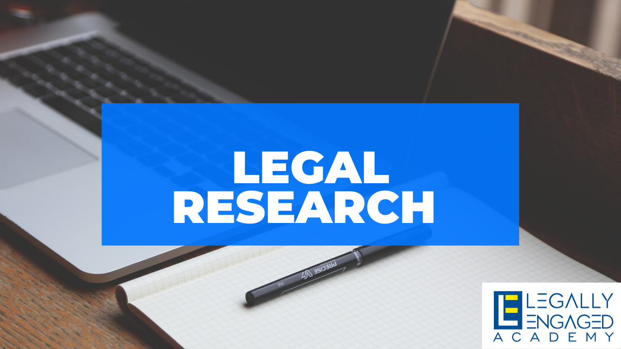 legal-research-legally-engaged-academy