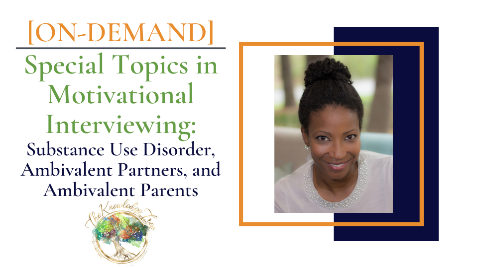 Special Topics in Motivational Interviewing On-Demand CEU Workshop for therapists, counselors, psychologists, social workers, marriage and family therapists