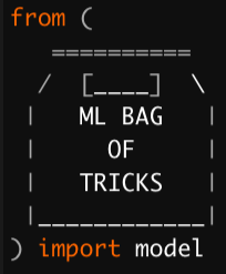 ML Bag of Tricks