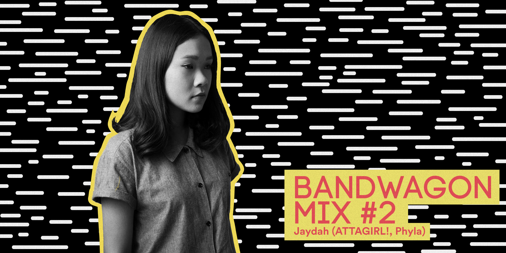 Bandwagon Mix #2: Jaydah (ATTAGIRL)