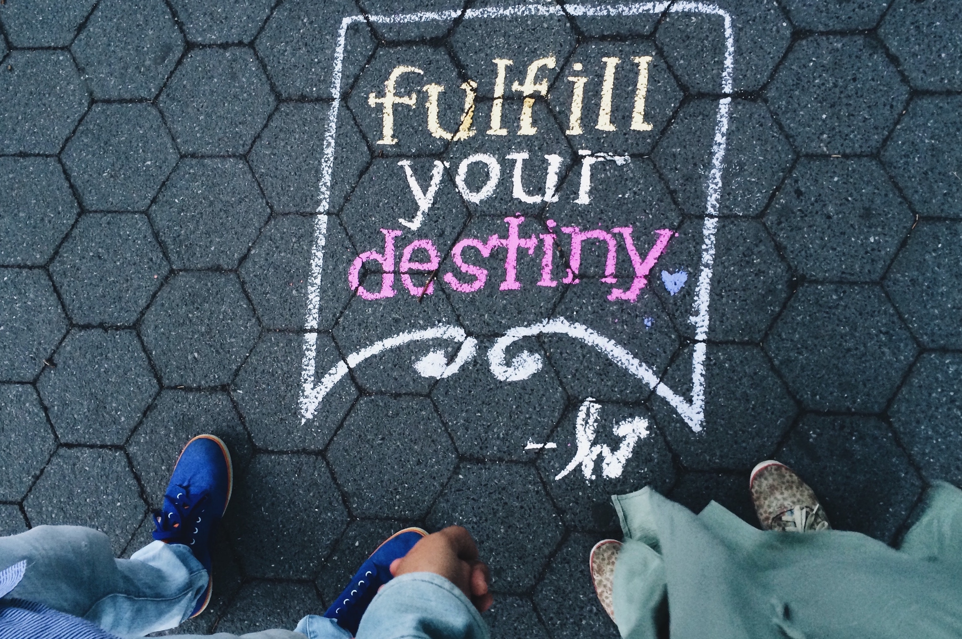 Fullfill your destiny