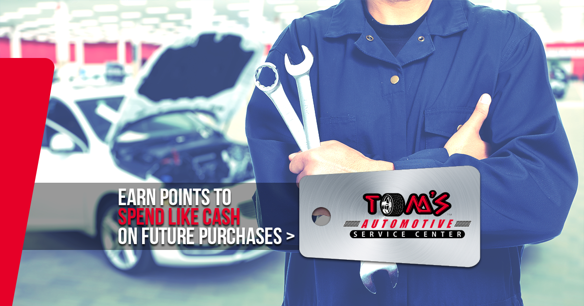 Tom's Automotive Service Center Rewards