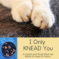 I Only KNEAD You from PURRsonaliTeas