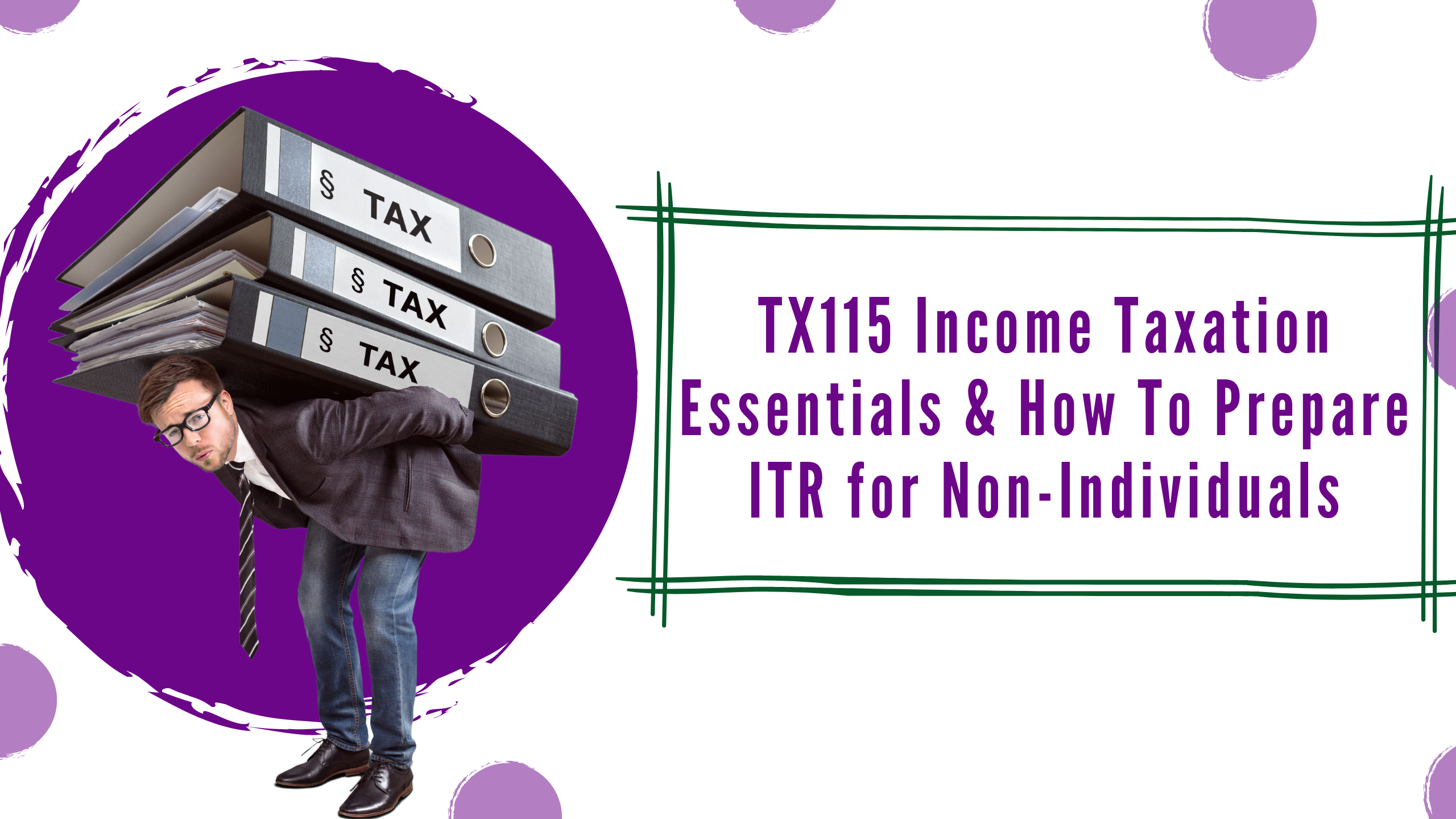 TX115 Income Taxation Essentials for Non-Individuals ...