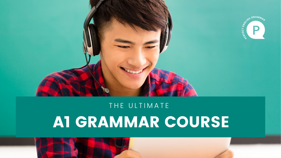 Ultimate A1 Grammar Course Perfect English Grammar