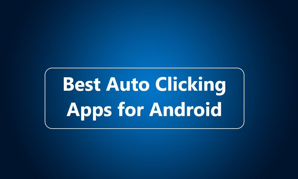 Auto Clicker Apps For Android 