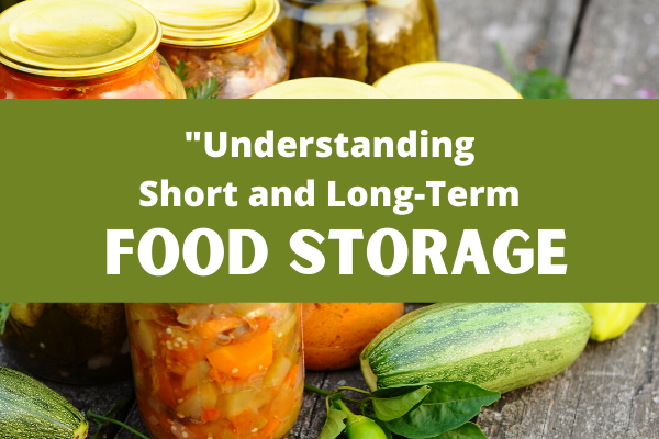 The Difference Between Short-Term and Long-Term Food Storage - The
