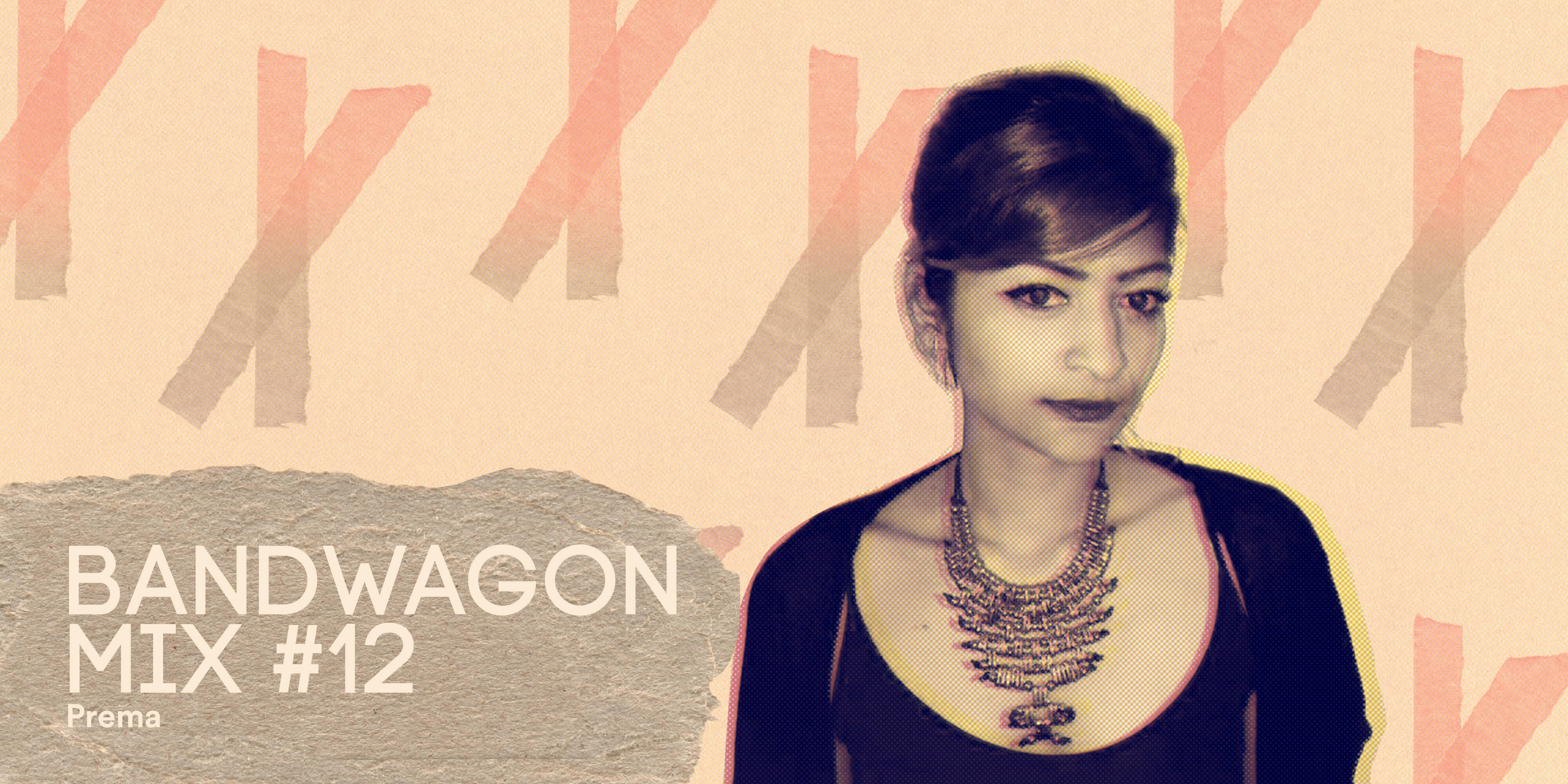 Bandwagon Mix #12: Prema