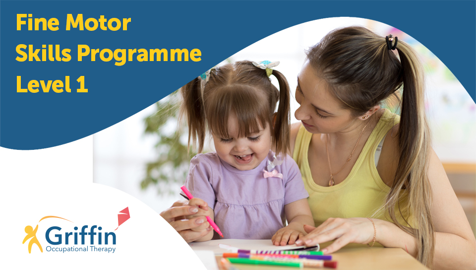 Fine Motor Skill Development Programme for Families GriffinOT
