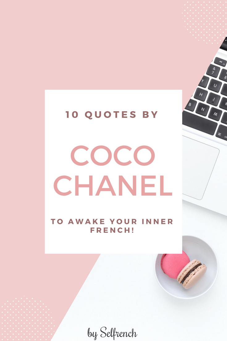 Selfrench 10 Quotes By Coco Chanel To Awake Your Inner French