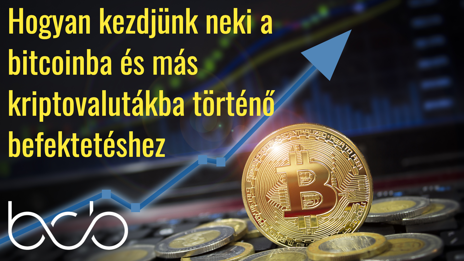 Mit kell figyelembe venni, amikor kriptovalutába fektet be?