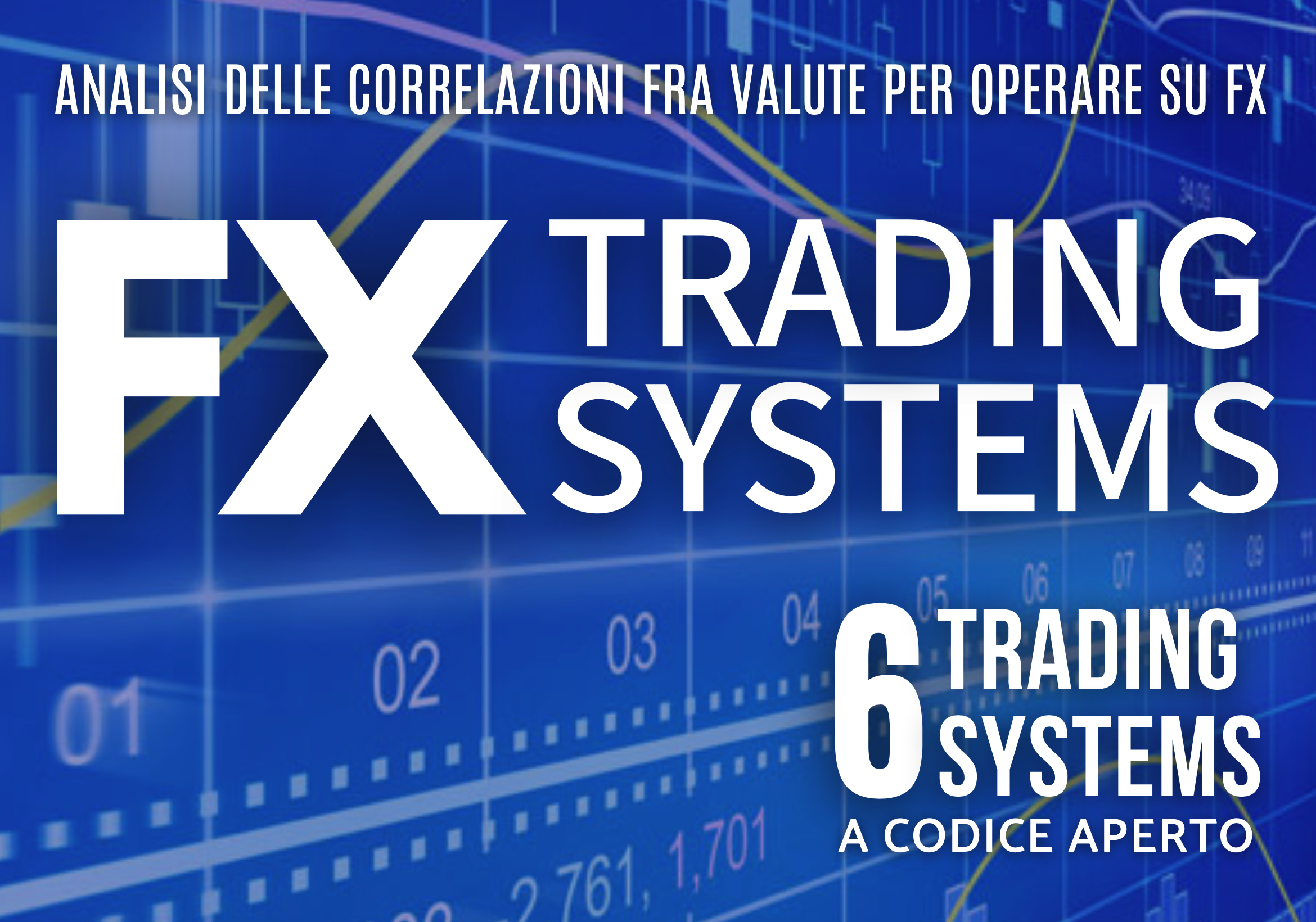 6 strategie forex a codice aperto, corso forex trading: trading forex, fx trading, trading system forex, fx forex, correlazioni forex, fx strategia forex, strategie forex automatico, strategie di trading sul forex, strategie forex trading, strategia trading forex - strategiaforex - FX TRADING